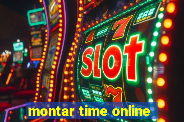 montar time online