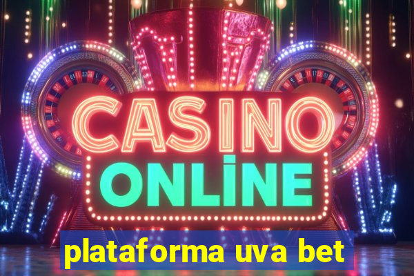 plataforma uva bet