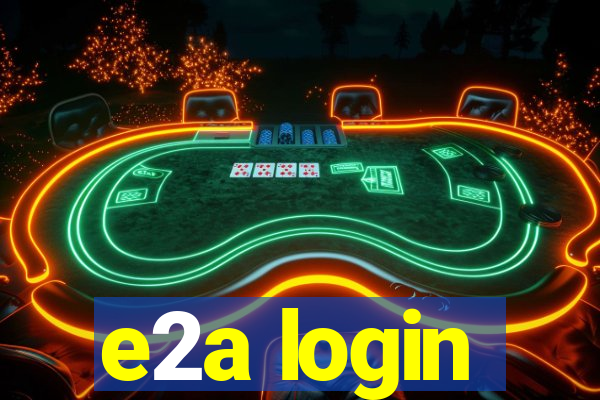 e2a login