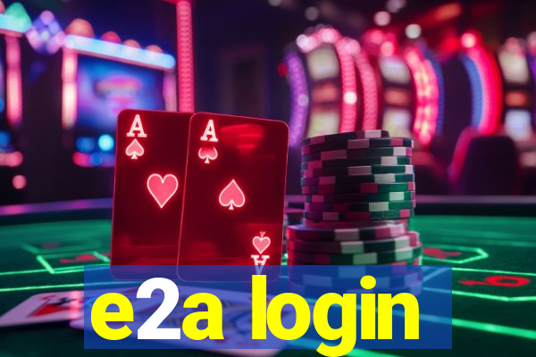 e2a login