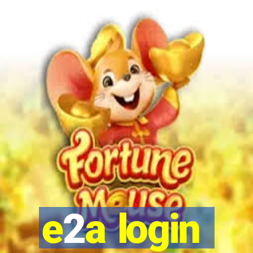 e2a login