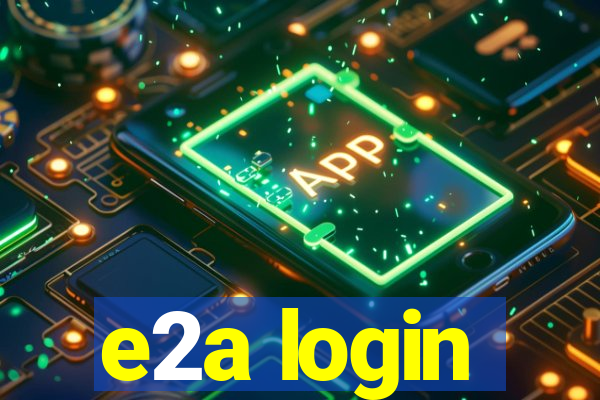 e2a login