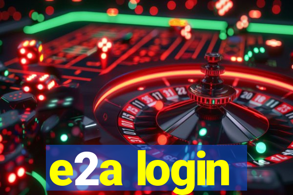 e2a login