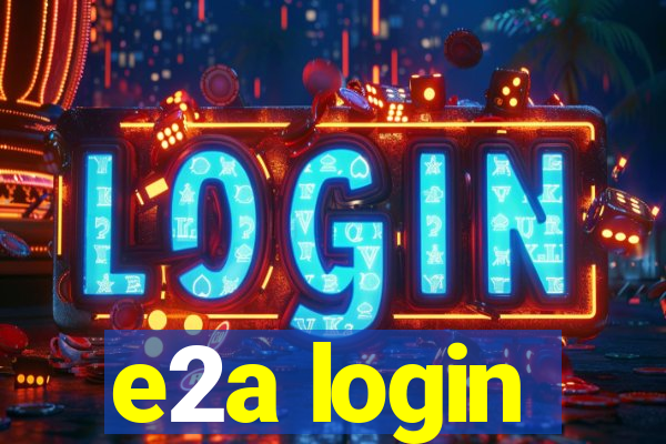 e2a login