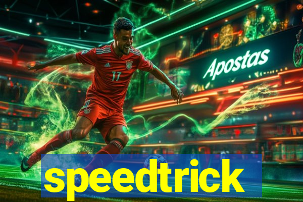 speedtrick