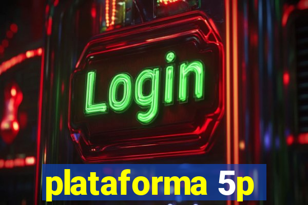 plataforma 5p