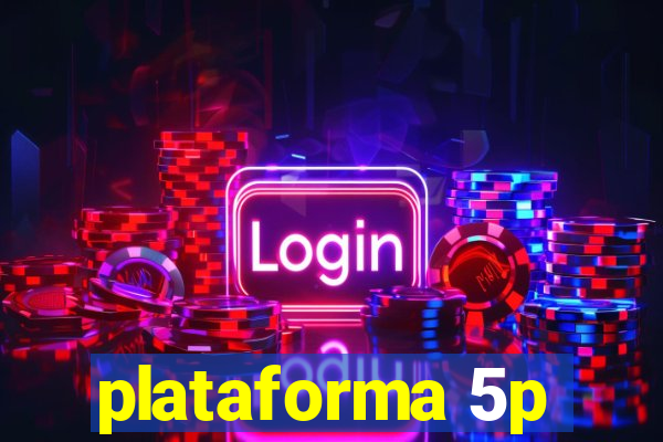 plataforma 5p