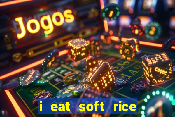 i eat soft rice in another world pt br cap 1