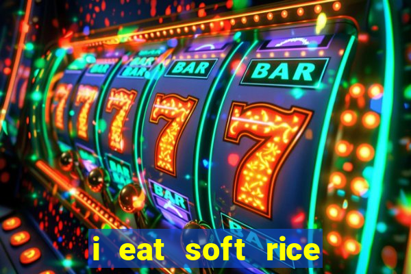 i eat soft rice in another world pt br cap 1