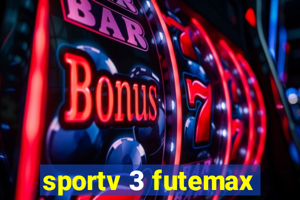 sportv 3 futemax