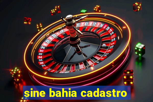 sine bahia cadastro