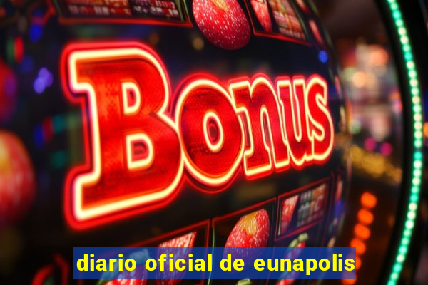 diario oficial de eunapolis