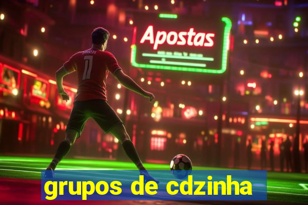 grupos de cdzinha