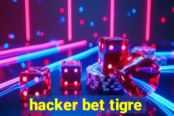 hacker bet tigre