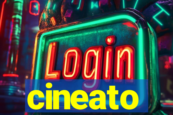 cineato