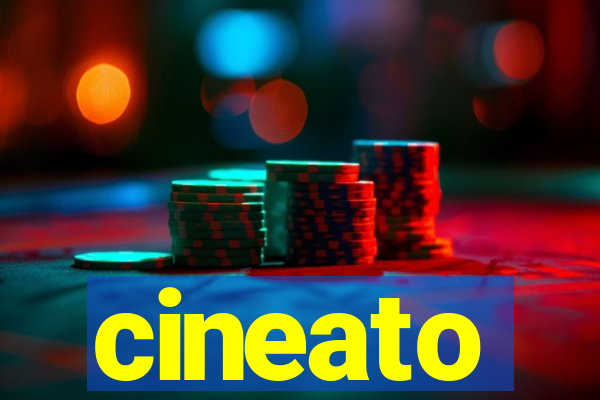 cineato