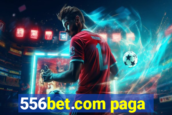 556bet.com paga