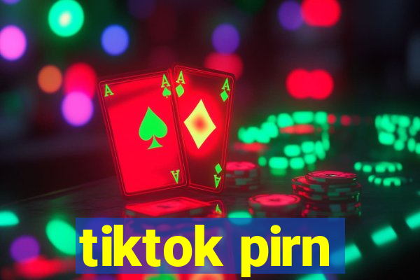 tiktok pirn