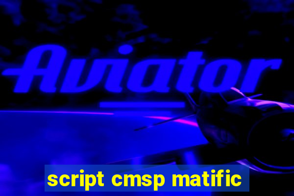 script cmsp matific