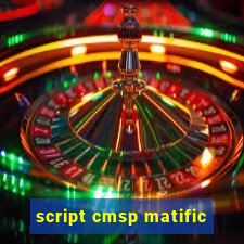 script cmsp matific