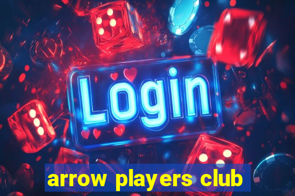 arrow players club