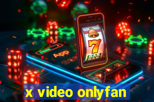 x video onlyfan