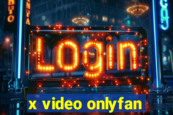 x video onlyfan