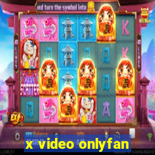 x video onlyfan