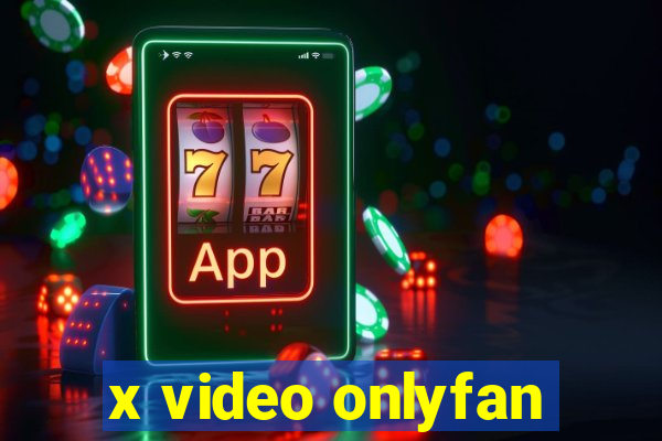 x video onlyfan