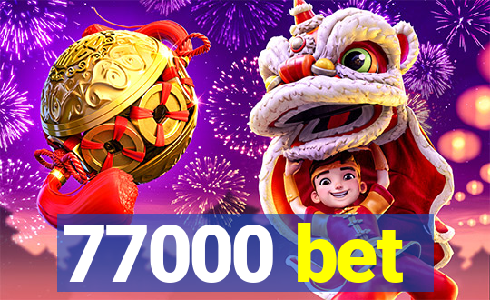 77000 bet