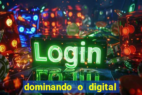 dominando o digital definitivo reclame aqui