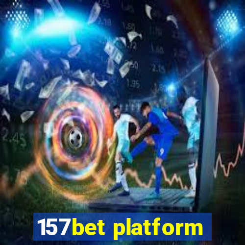 157bet platform