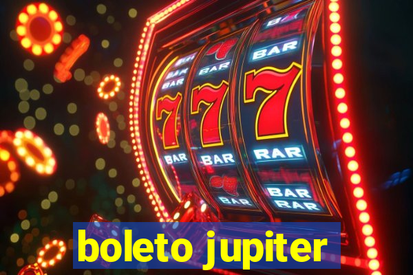 boleto jupiter