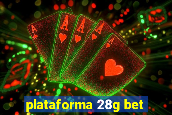 plataforma 28g bet