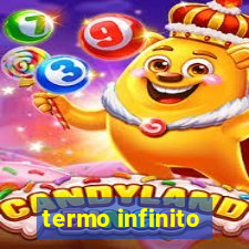 termo infinito