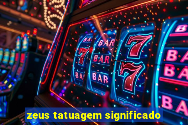 zeus tatuagem significado