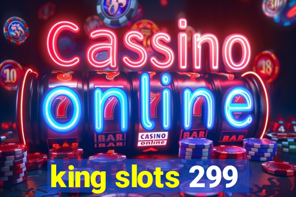 king slots 299