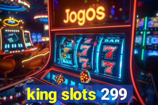 king slots 299