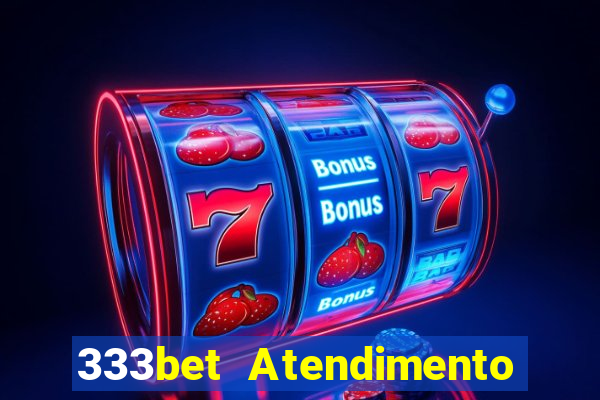 333bet Atendimento ao Cliente