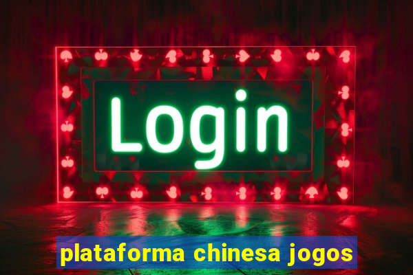 plataforma chinesa jogos