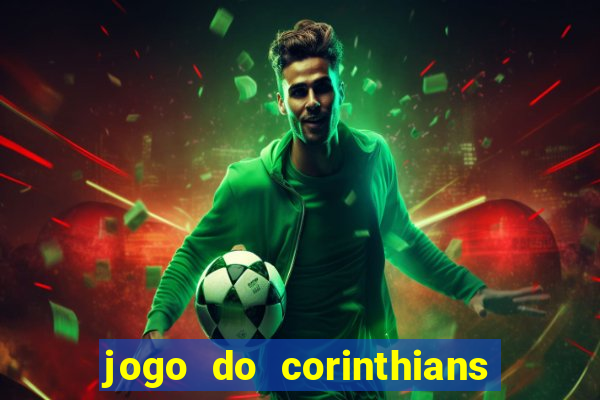 jogo do corinthians ao vivo multicanal