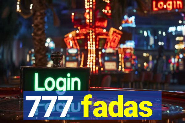 777 fadas