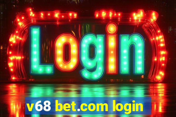 v68 bet.com login