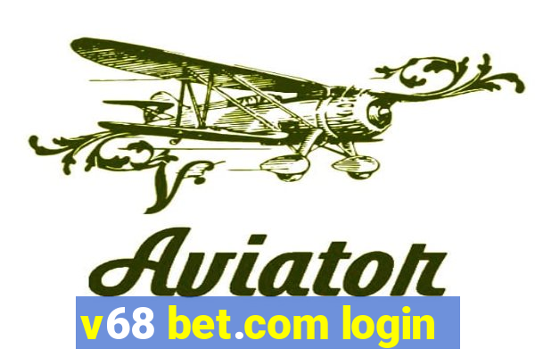 v68 bet.com login