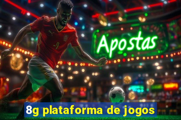 8g plataforma de jogos