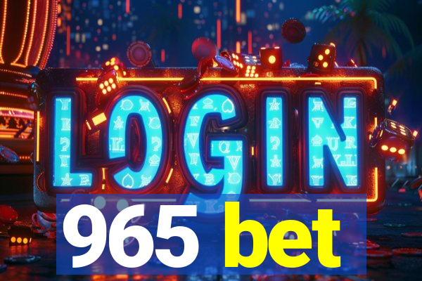 965 bet