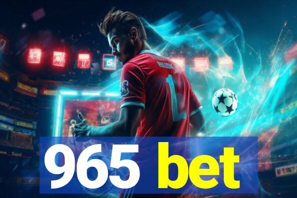 965 bet