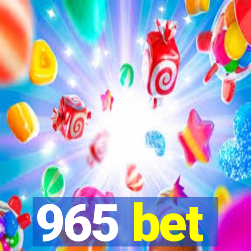 965 bet