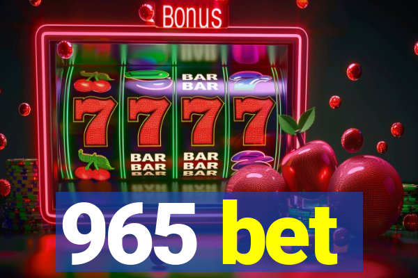 965 bet