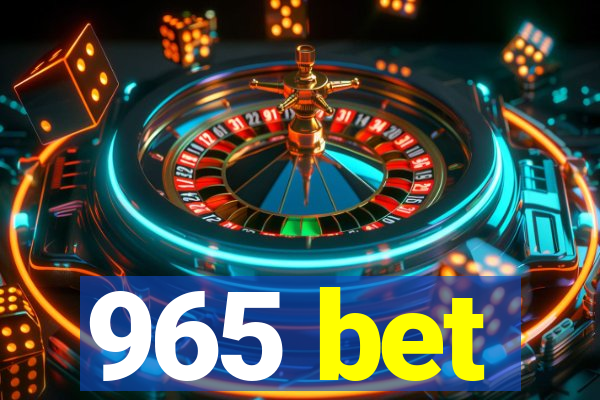 965 bet